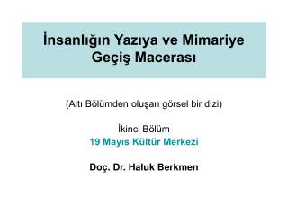 İnsanlığın Yazıya ve Mimariye Geçiş Macerası