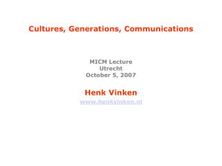 Cultures, Generations, Communications